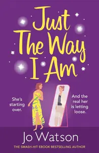Just The Way I Am - Jo Watson