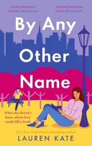 By Any Other Name - Lauren Kateová