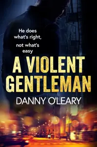 A Violent Gentleman - Danny O'Leary
