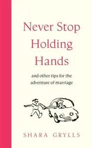 Never Stop Holding Hands - Shara Grylls