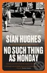 No Such Thing as Monday - Sian Hughes