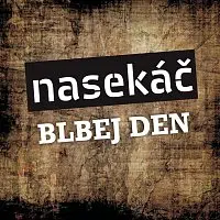 Nasekáč – Blbej den