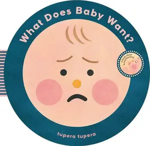 What Does Baby Want? - Tupera Tupera