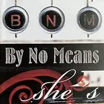 By No Means – She's