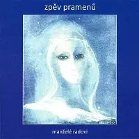 Manželé Radovi – Zpěv pramenů
