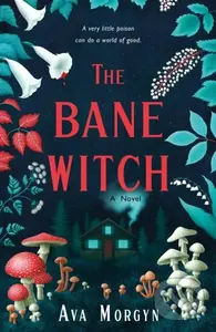 Bane Witch (A Novel) - Ava Morgyn