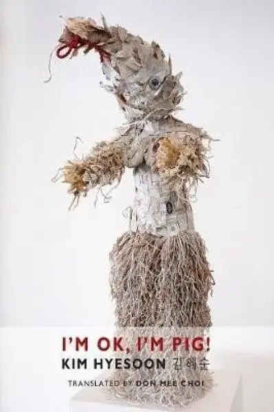 I'm Ok, I'm Pig! - Kim Hyesoon