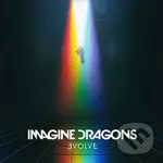 Imagine Dragons: Evolve Deluxe - Imagine Dragons