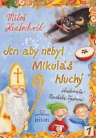 Jen aby nebyl Mikuláš hluchý - Miloš Kratochvíl, Markéta Vydrová
