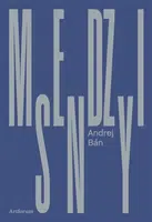 Medzisny - Andrej Bán