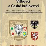 Vítkovci a české království - Petr Kroužil