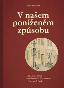 V našem poníženém způsobu - Marie Pultarová