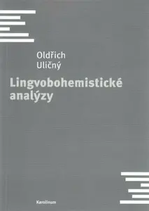 Lingvobohemistické analýzy - Oldřich Uličný