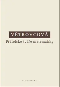 Přátelské tváře matematiky - Marie Větrovcová
