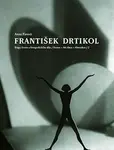 František Drtikol - Anna Fárová, Stanislav Doležal