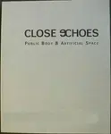Close Echoes - Veřejné tělo & Umělý prostor