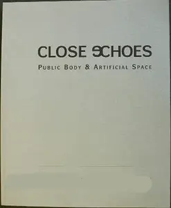 Close Echoes - Veřejné tělo & Umělý prostor