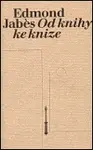 Od knihy ke knize - Edmond Jabés
