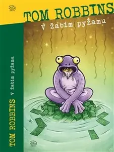 V žabím pyžamu - Tom Robbins