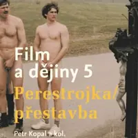 Film a dějiny 5. - Petr Kopal