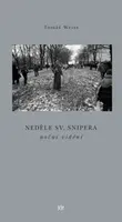 Neděle sv.Snipera - Tomáš Weiss