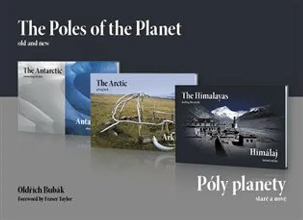 Póly planety - staré a nové (trilogie) / The Poles of the Planet - old and new - Oldřich Bubák