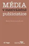 Média v meziválečné publicistice - Martin Charvát, Jan Jirák