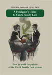 A Foreigner's Guide to Czech Family Law - Eva Ondřejová