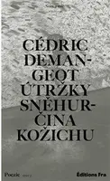 Útržky Sněhurčina kožichu - Cédric Demangeot