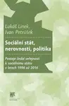 Sociální stát, nerovnosti, politika - Lukáš Linek, Ivan Petrůšek
