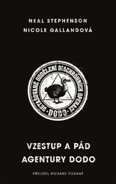 Vzestup a pád agentury DODO - Neal Stephenson, Nicole Gallandová
