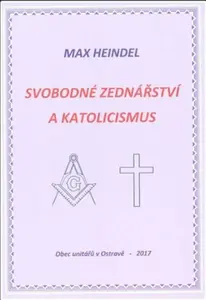 Svobodné zednářství a katolicismus - Max Heindel