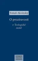O prozíravosti v Teologické sumě - Tomáš Akvinský