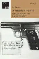 Od kolaborace k vraždám - Jan Ciglbauer
