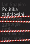 Politika zadržování - Ian Shapiro