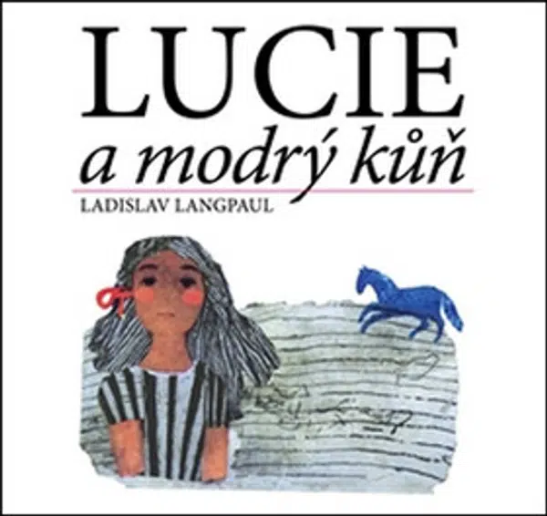 Lucie a modrý kůň - Ladislav Langpaul