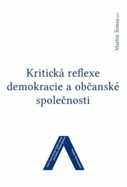 Kritická reflexe demokracie a občanské společnosti - Martin Šimsa
