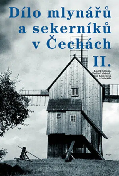 Dílo mlynářů a sekerníků v Čechách II - Luděk Štěpán