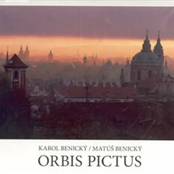 Orbis pictus - Karol Benický, Matúš Benický