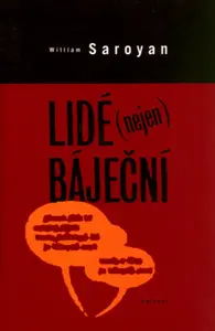 Lidé (nejen) báječní - William Saroyan