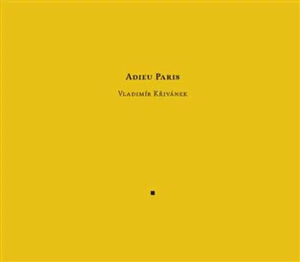 Adieu Paris - Vladimír Křivánek, Jiří Hanuš