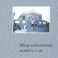 Moje inženýrské paměti I-II - Emil Zimmler, Jan Hozák, Michaela Havelková