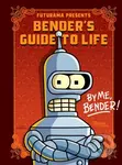 Futurama Presents: Bender’s Guide to Life (By me, Bender!) - kniha z kategorie Komiksy