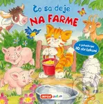 Čo sa deje na farme (s pohyblivými 3D obrázkami) - kniha z kategorie Pro děti