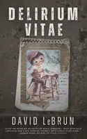 Delirium Vitae - David LeBrun