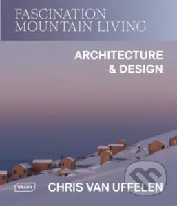 Fascination Mountain Living (Architecture & Design) - kniha z kategorie Architektura
