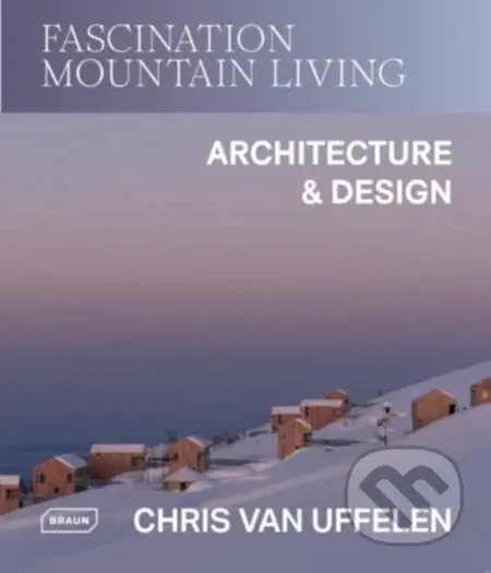 Fascination Mountain Living (Architecture & Design) - kniha z kategorie Architektura