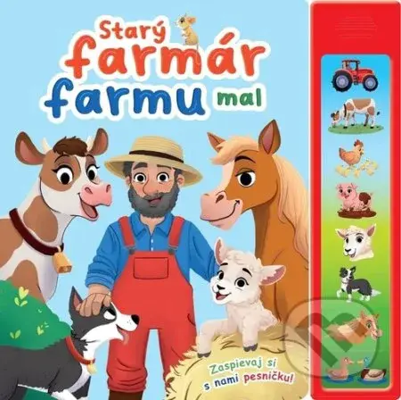 Starý farmár farmu mal (Zaspievaj si s nám pesničku!) - kniha z kategorie Naučné knihy