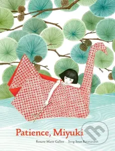 Patience, Miyuki - Roxane Marie Galliez, Seng Soun Ratanavanh (ilustrátor) - kniha z kategorie Pohádky