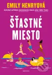 Šťastné miesto - Emily Henry - kniha z kategorie Společenská beletrie